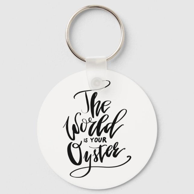 The World Is Your Oyster Key Ring (Front)