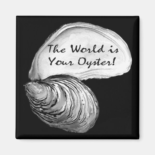 The World is Your Oyster Magnet (Front)