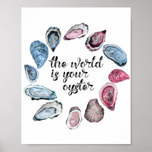 The world is your oyster poster