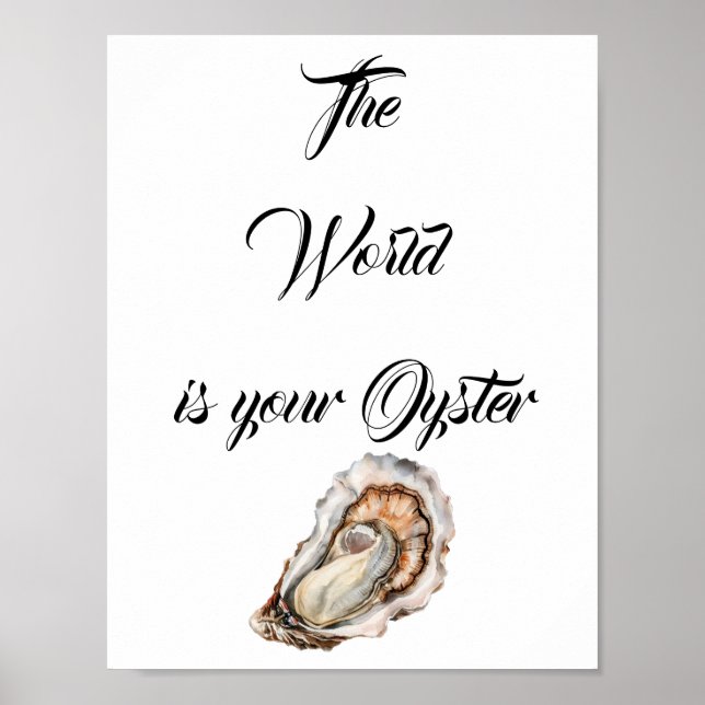 The World is your Oyster  Small Poster (Front)