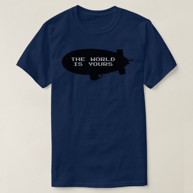 The world is yours  2 T-Shirt (Design Front)