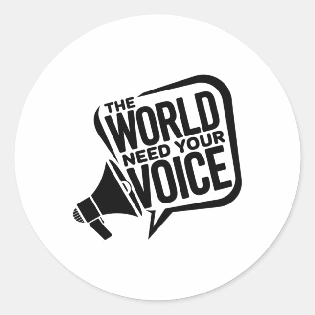 The World Need Your Voice Sticker  (Front)