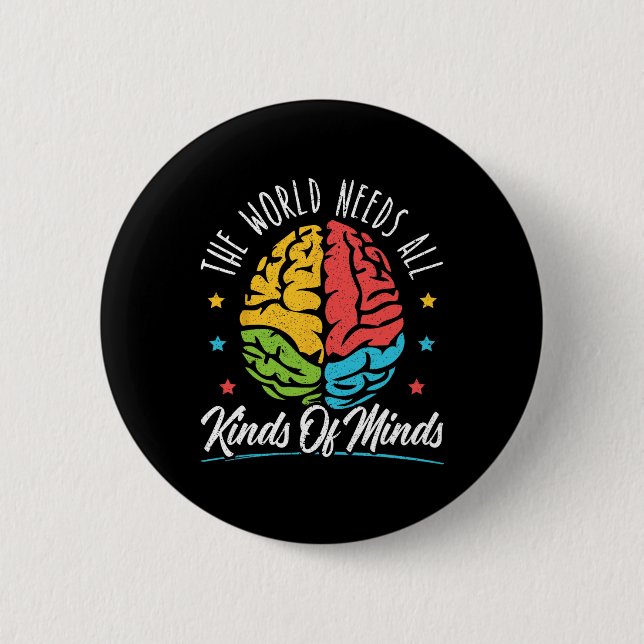 The World Needs All Kinds Of Minds Autism Awarenes 6 Cm Round Badge (Front)