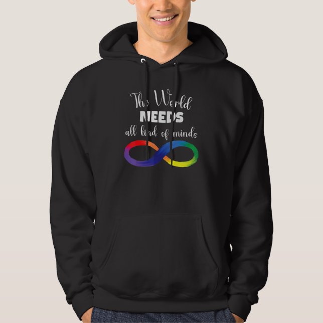 The World Needs All Kinds Of Minds Autism Neurodiv Hoodie (Front)