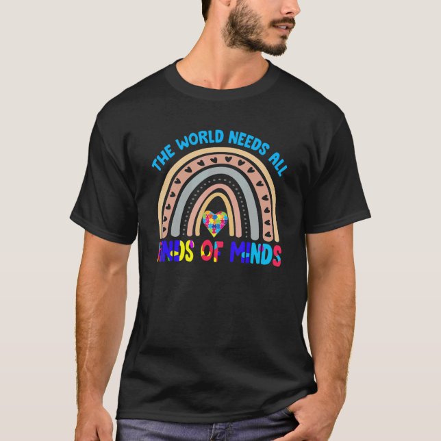 The World Needs All Kinds Of Minds Autistic Pride  T-Shirt (Front)