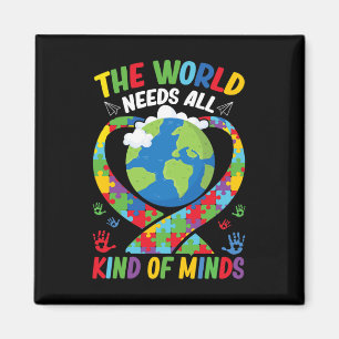 The World Needs All Kinds Of Minds Neurodiversity Magnet