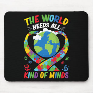 The World Needs All Kinds of Minds Neurodiversity Mouse Pad
