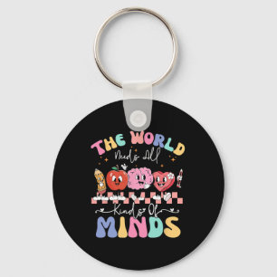 The World Needs All Kinds Of Minds Special Educati Key Ring