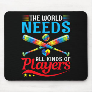 The World Needs All Kinds Players Baseball Autism Mouse Pad
