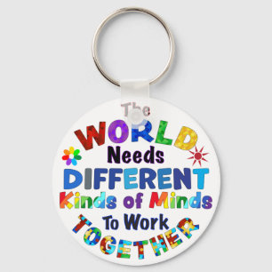 The WORLD Needs Different Kinds of Minds Key Ring