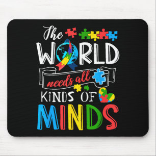 The world needs kinds of minds autism awareness mouse pad