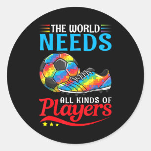 The world needs kinds of players soccer autism classic round sticker