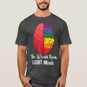 The World Needs LGBT Minds Gay and Lesbian LGBT Pr T-Shirt