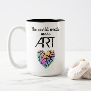 The World Needs More ART Two-Tone Coffee Mug