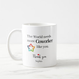 The World Needs More Coworke Like You Personalised Coffee Mug
