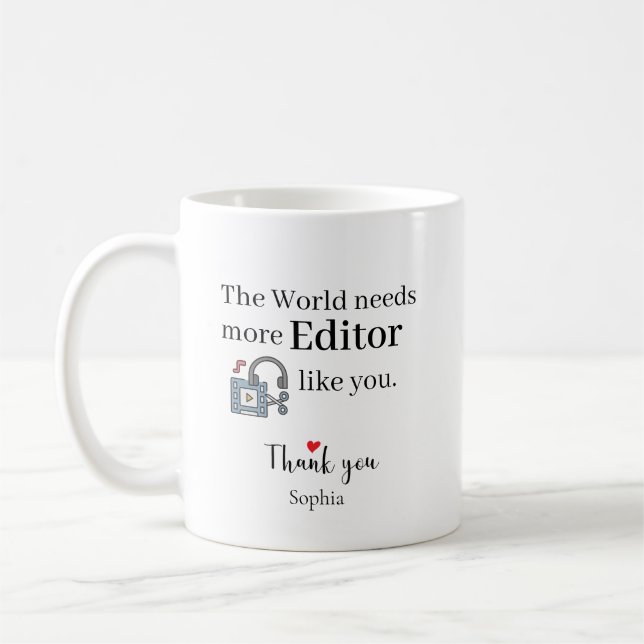 The World Needs More Editor Like You Personalised Coffee Mug (Left)