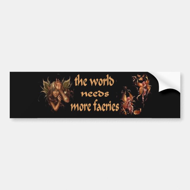 The World Needs More Faeries Bumper Sticker (Front)