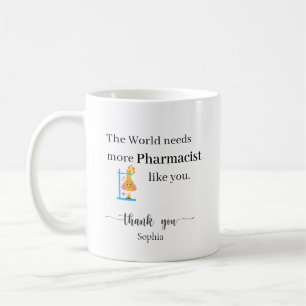 The World Needs More Pharmacis Like You Custom Coffee Mug