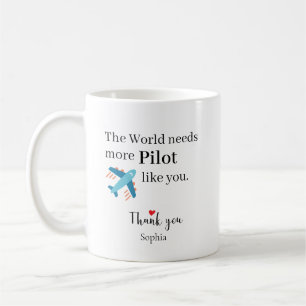 The World Needs More Pilot Like You Personalised Coffee Mug