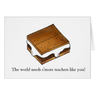 The World Needs S'more Teachers Smores Education
