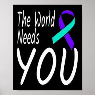 The World Needs You Suicide Prevention Ribbon Awar Poster
