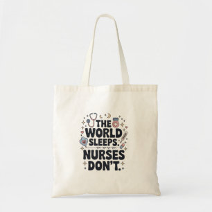The World Sleep Nurse Don't Funny Nurse Gift Tote Bag
