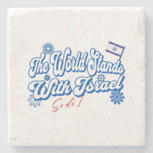 The World Stands With Israel, So do I Israel Supp Stone Coaster