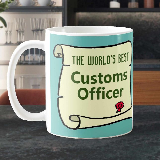 The World's Best Customs Officer. Coffee Mug (Creator Uploaded)
