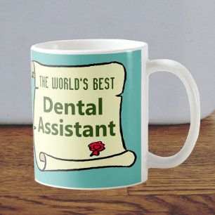 The World's Best Dental Assistant. Dental Nurse Coffee Mug