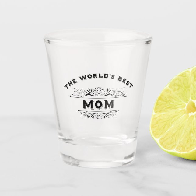 The World's Best Mum Shot Glass (Front)