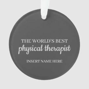 The World's Best Physical Therapist Ornament