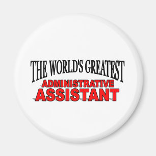 The World's Greatest Administrative Assistant Magnet