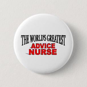 The World's Greatest Advice Nurse 6 Cm Round Badge