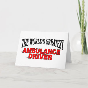 The World's Greatest Ambulance Driver Card