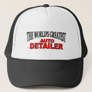 The World's Greatest Auto Detailer Trucker Hat