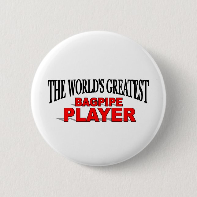 The World's Greatest Bagpipe Player 6 Cm Round Badge (Front)