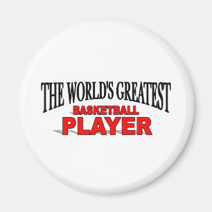 The World's Greatest Basketball Player Magnet