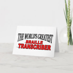 The World's Greatest Braille Transcriber Card
