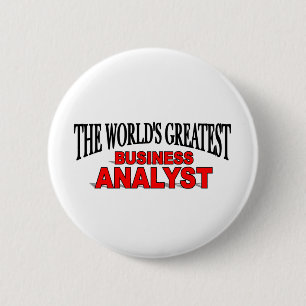 The World's Greatest Business Analyst 6 Cm Round Badge