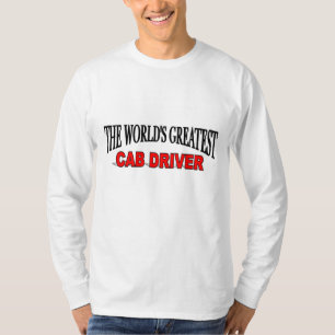 The World's Greatest Cab Driver T-Shirt