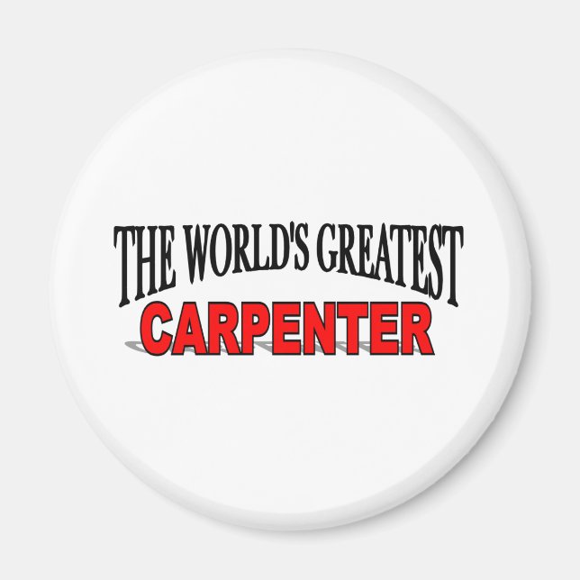 The World's Greatest Carpenter Magnet (Front)