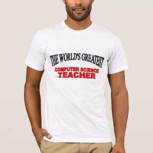 The World's Greatest Computer Science Teacher T-Shirt