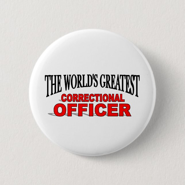 The World's Greatest Correctional Officer 6 Cm Round Badge (Front)