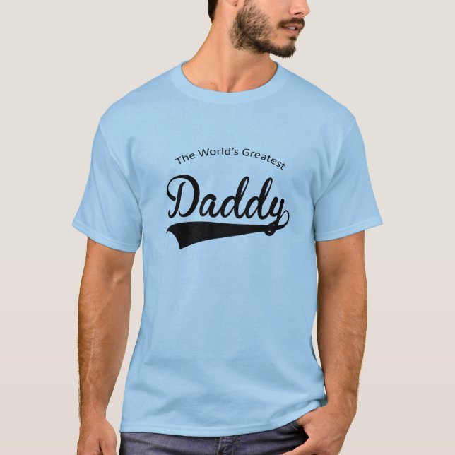 The World's Greatest Daddy T-Shirt - Light Tee (Front)