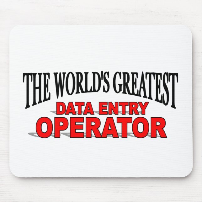 The World's Greatest Data Entry Operator Mouse Pad (Front)