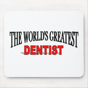 The World's Greatest Dentist Mouse Pad