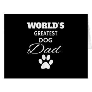 The World's Greatest DOG Dad T Shirt, Love my Dog