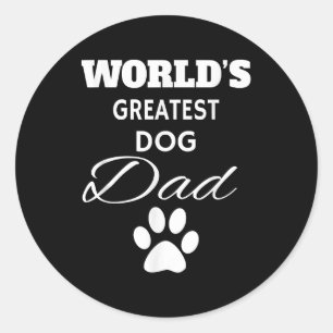 The World's Greatest DOG Dad T Shirt, Love my Dog Classic Round Sticker