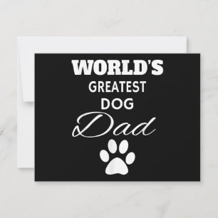 The World's Greatest DOG Dad T Shirt, Love my Dog Holiday Card