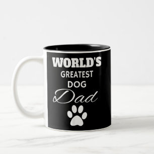 The World's Greatest DOG Dad T Shirt, Love my Dog Two-Tone Coffee Mug